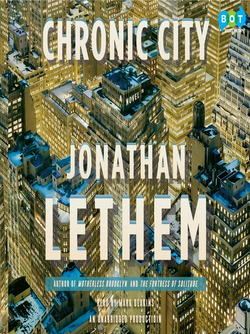 Title details for Chronic City by Jonathan Lethem - Wait list